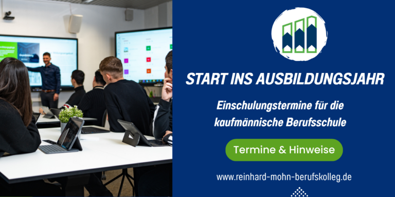 Start ins Ausbildungsjahr – Einschulungstermine für die kaufmännische Berufsschule. Termine & Hinweise auf www.reinhard-mohn-berufskolleg.de